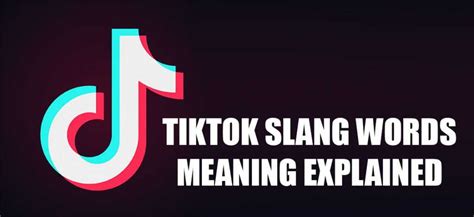 tiktok slang words and their meaning